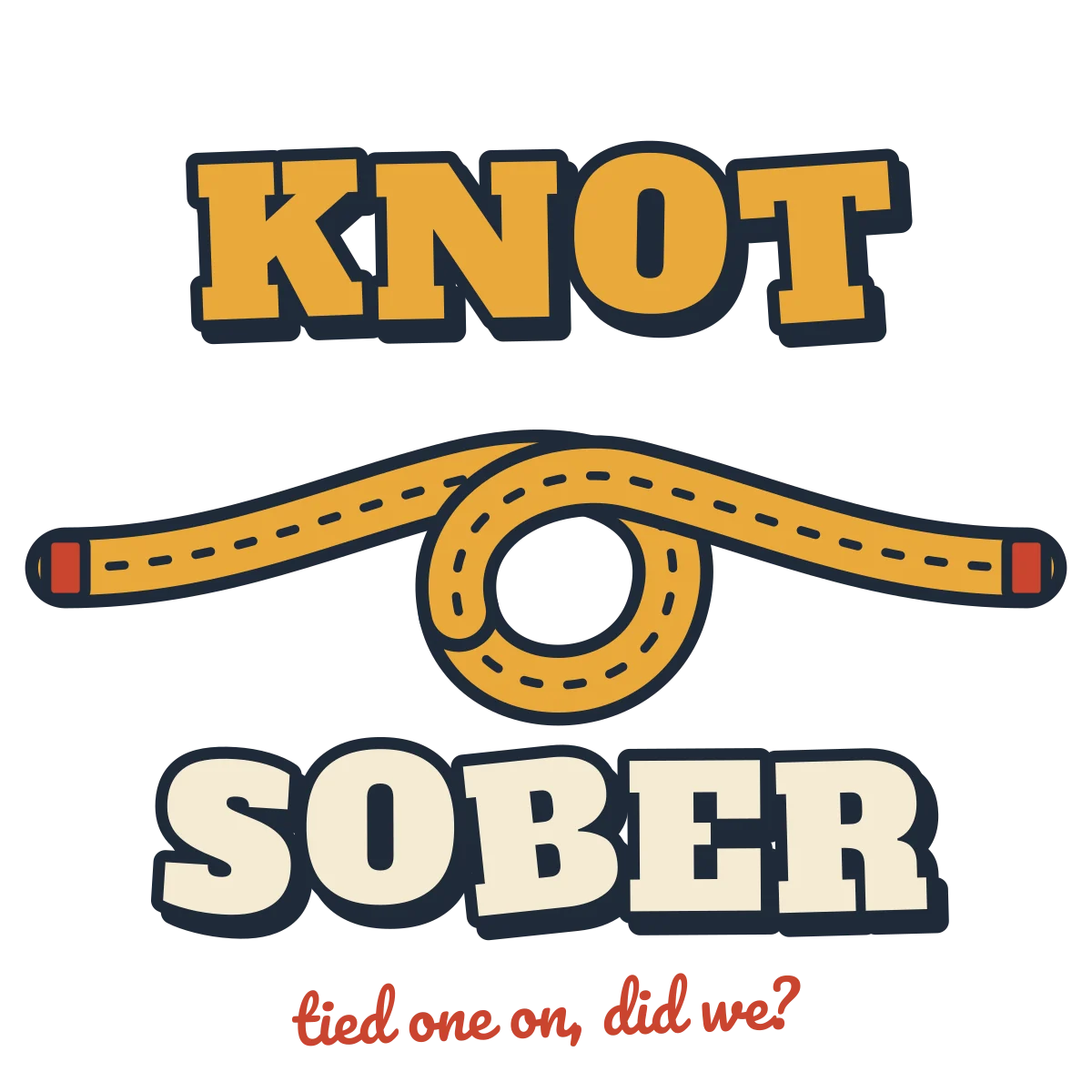 The words KNOT and SOBER with a length of rope tied into a loop between them