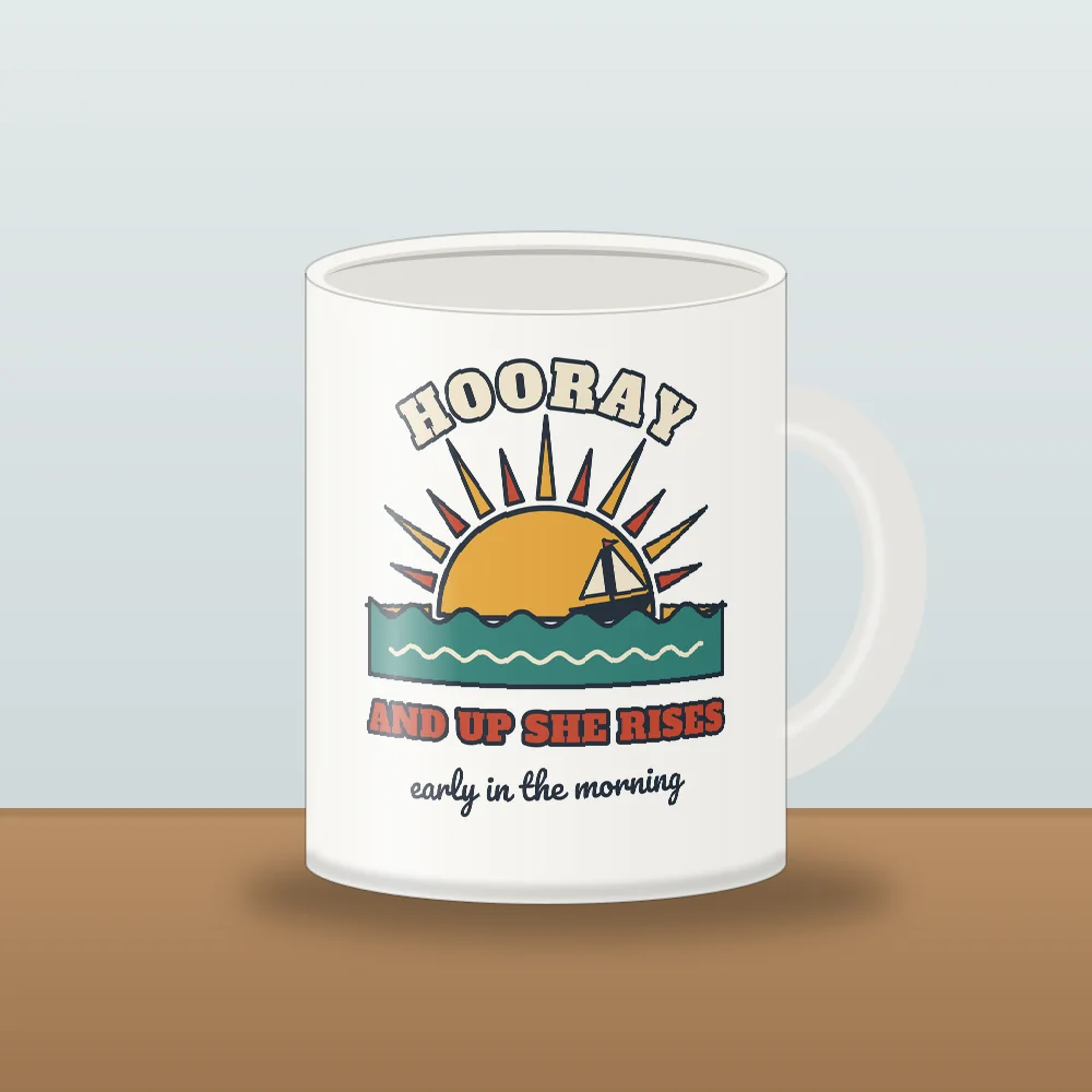 Hooray and Up She Rises design shown on the White Mug (11 oz)