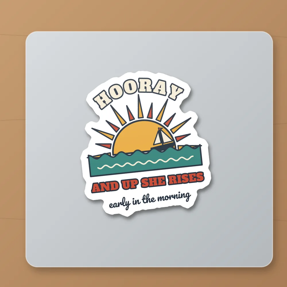 Hooray and Up She Rises design shown on the Kiss-Cut Sticker